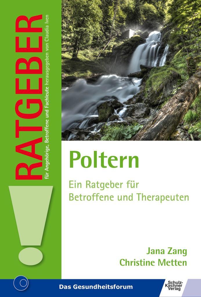 Poltern. Ein Ratgeber für Betroffene und Therapeuten