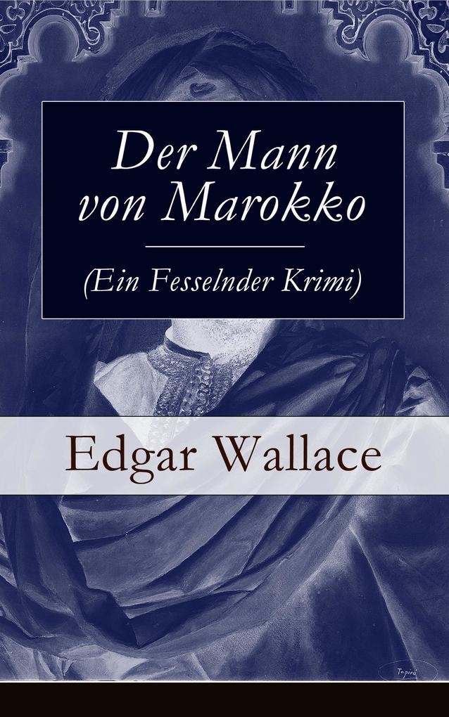 Der Mann von Marokko (Ein Fesselnder Krimi)