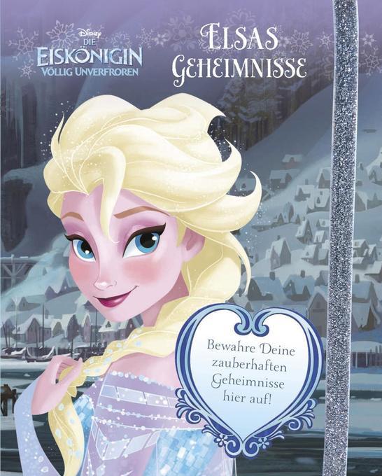 Disney Die Eiskönigin - Völlig unverfroren: Elsas Geheimnisse
