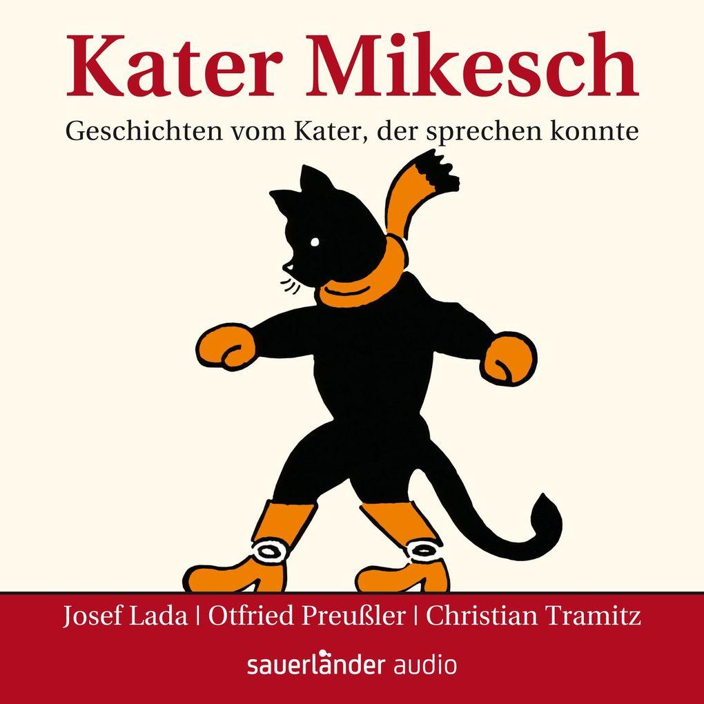 Kater Mikesch - Geschichten vom Kater, der sprechen konnte