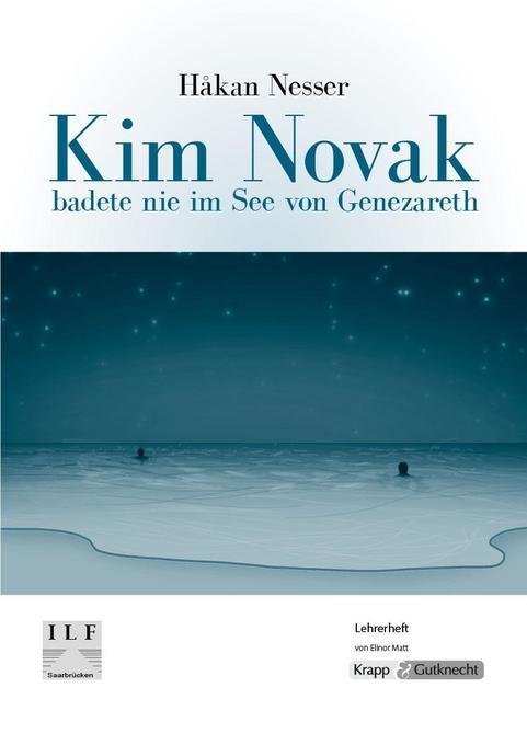 Kim Novak badete nie im See von Genezareth - Håkan Nesser - Lehrerheft