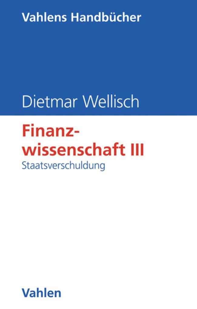 Finanzwissenschaft III: Staatsverschuldung