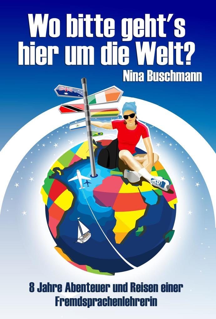 Wo bitte geht's hier um die Welt?