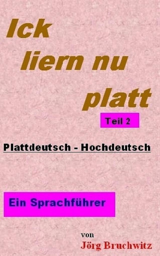 Ick liern nu platt - Teil 2