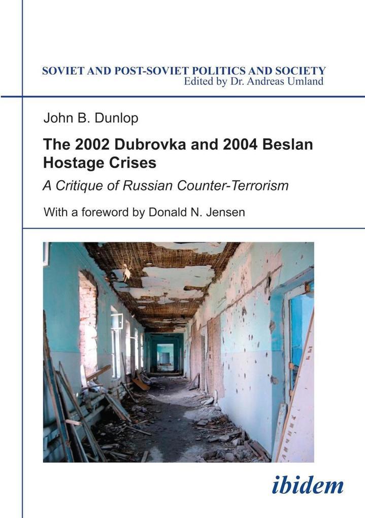 The 2002 Dubrovka and 2004 Beslan Hostage Crises