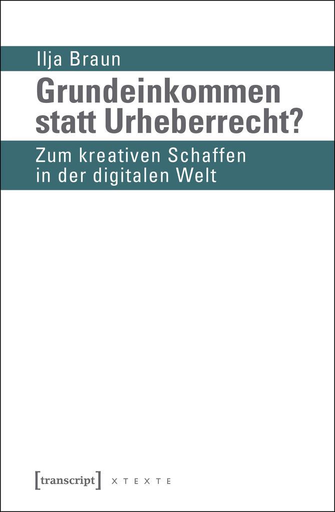 Grundeinkommen statt Urheberrecht?