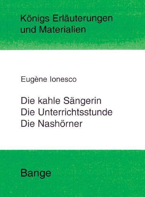 Die kahle Sängerin, Die Unterichtsstunde und Die Nashörner. Textanalyse und Interpretation