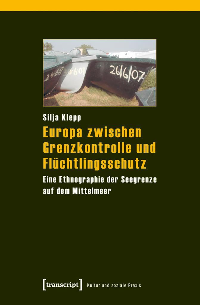 Europa zwischen Grenzkontrolle und Flüchtlingsschutz