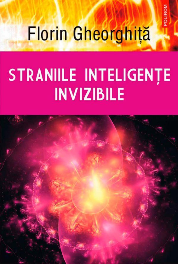 Straniile inteligene invizibile