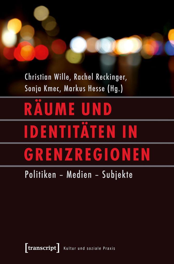 Räume und Identitäten in Grenzregionen