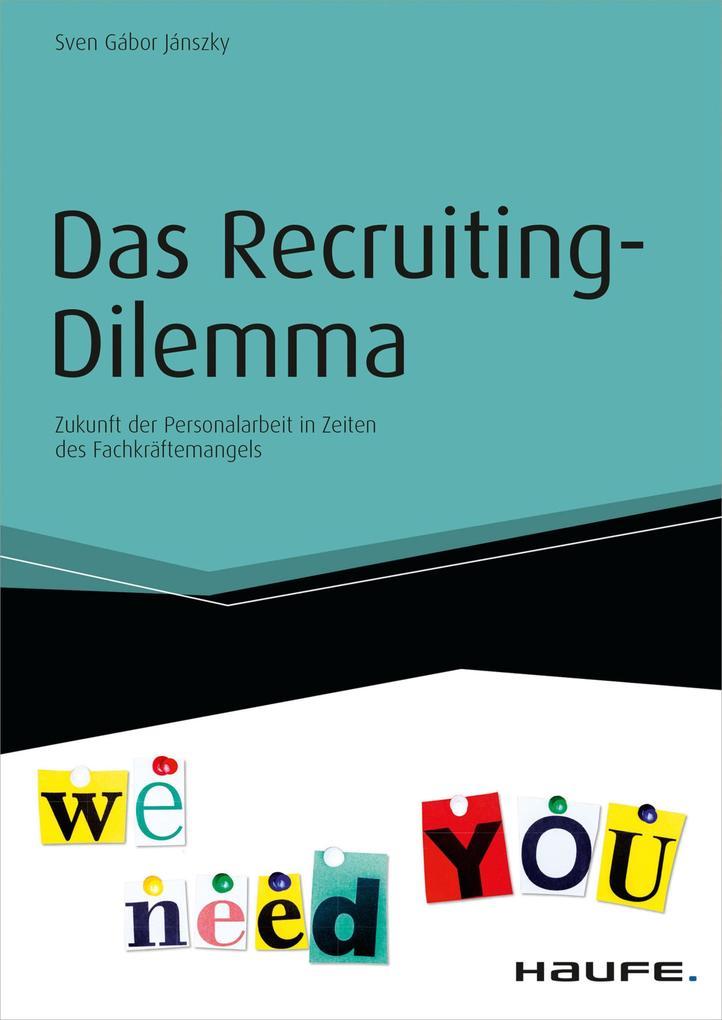 Das Recruiting-Dilemma