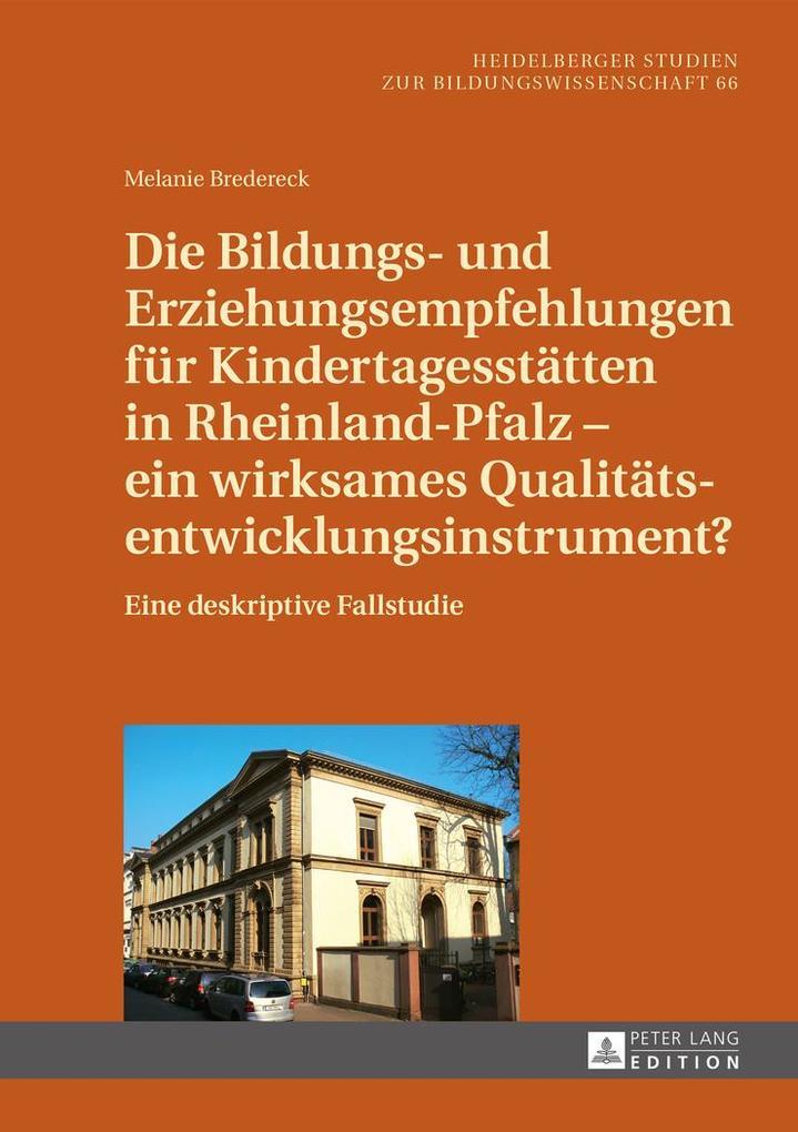 Die Bildungs- und Erziehungsempfehlungen für Kindertagesstätten in Rheinland-Pfalz - ein wirksames Qualitätsentwicklungsinstrument?