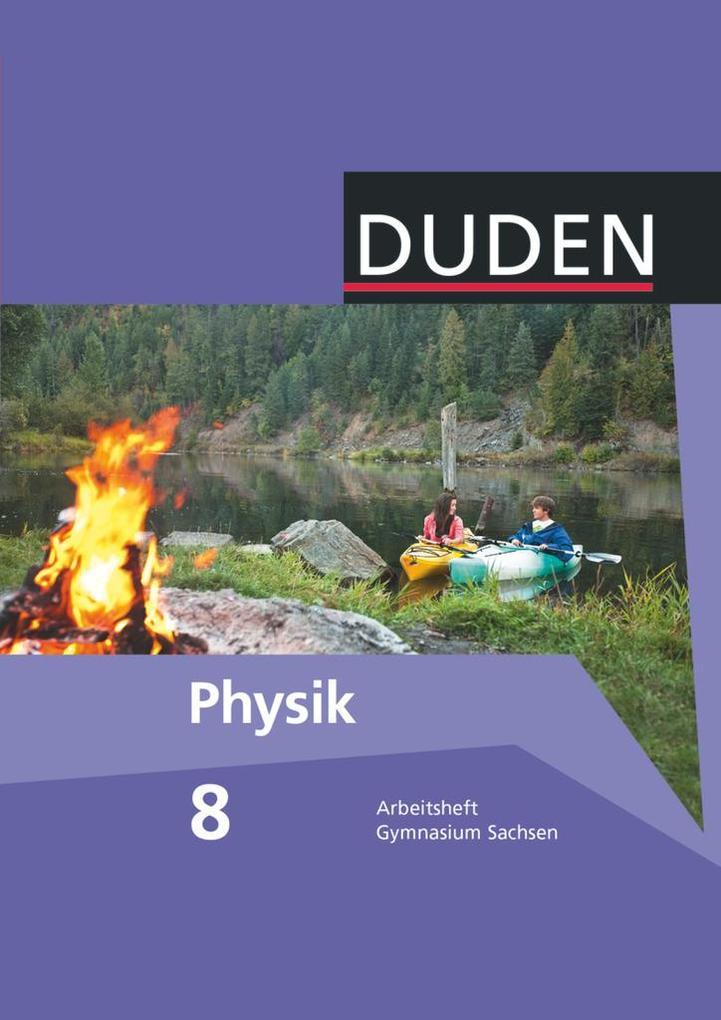 Duden Physik 8. Schuljahr. Arbeitsheft Gymnasium Sachsen