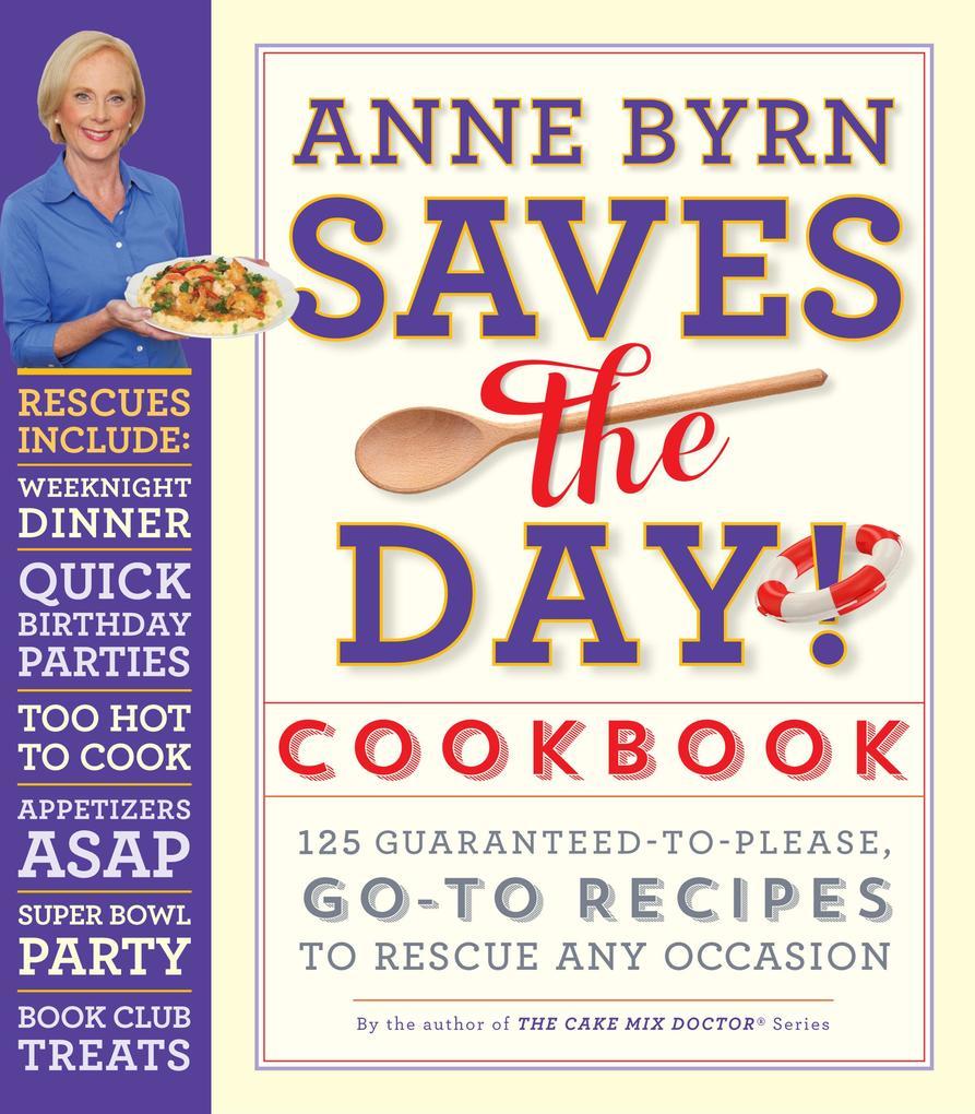 Anne Byrn Saves the Day! Cookbook