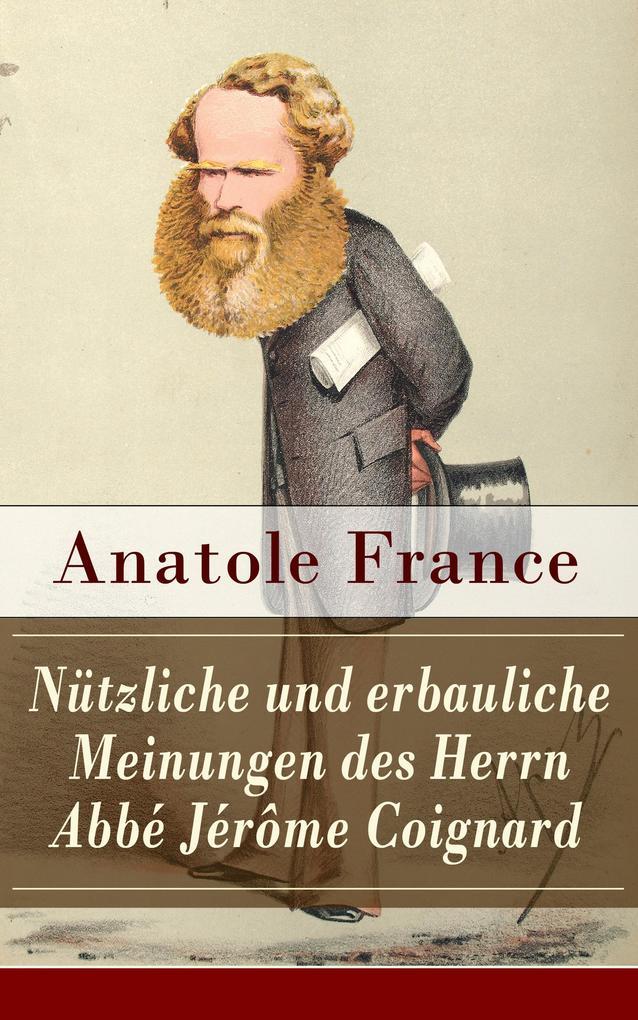 Nützliche und erbauliche Meinungen des Herrn Abbé Jérôme Coignard