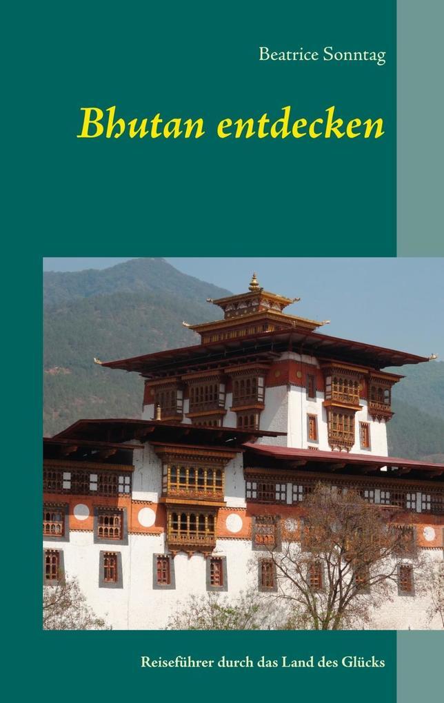 Bhutan entdecken