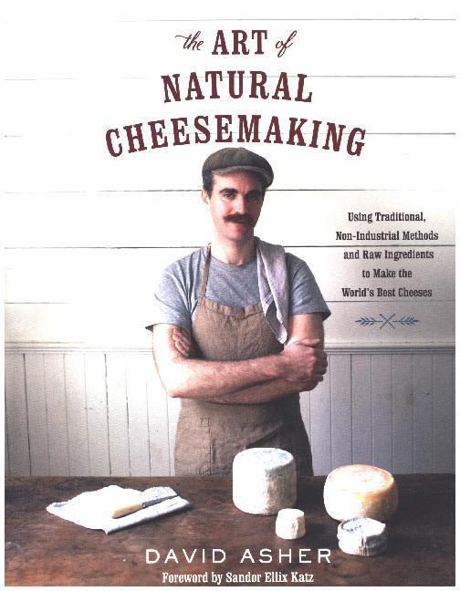 The Art of Natural Cheesemaking