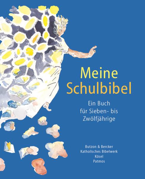 Meine Schulbibel - Ein Buch für Sieben- bis Zwölfjährige