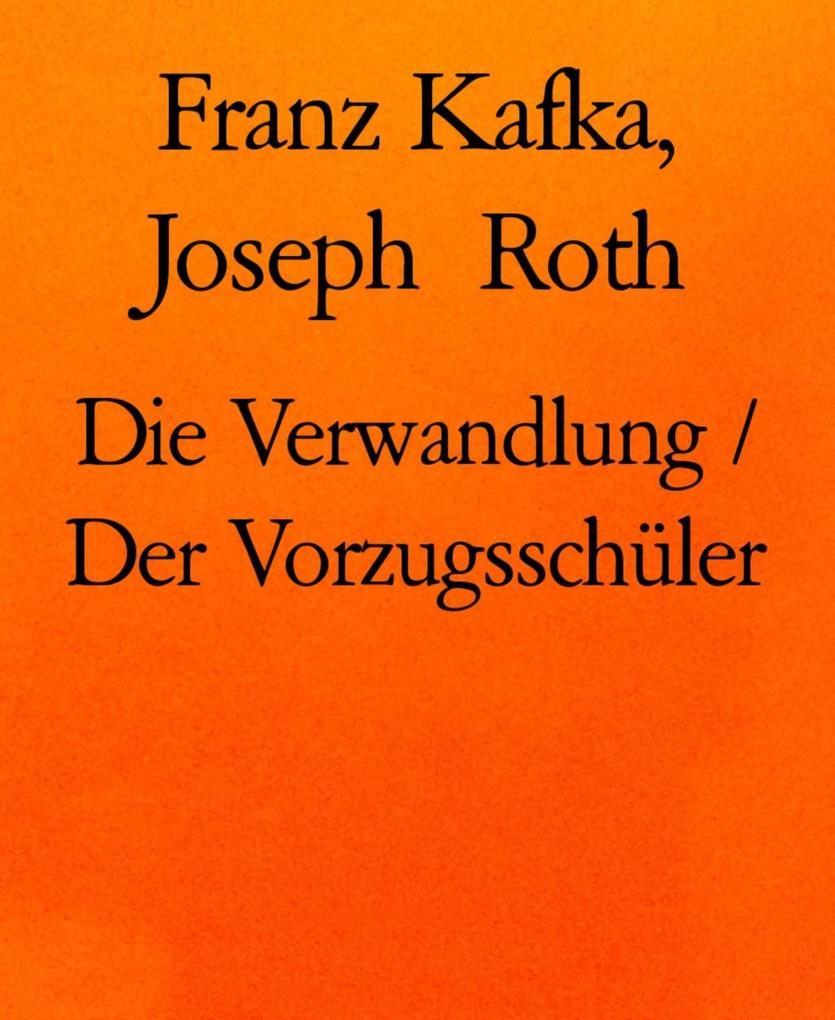 Die Verwandlung / Der Vorzugsschüler