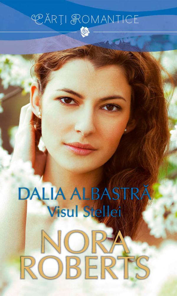 Dalia albastra. Volumul II - Visul Stellei