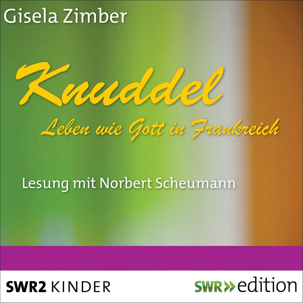 Knuddel - Leben wie Gott in Frankreich