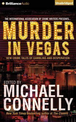 Murder in Vegas: New Crime Tales of Gambling and Desperation