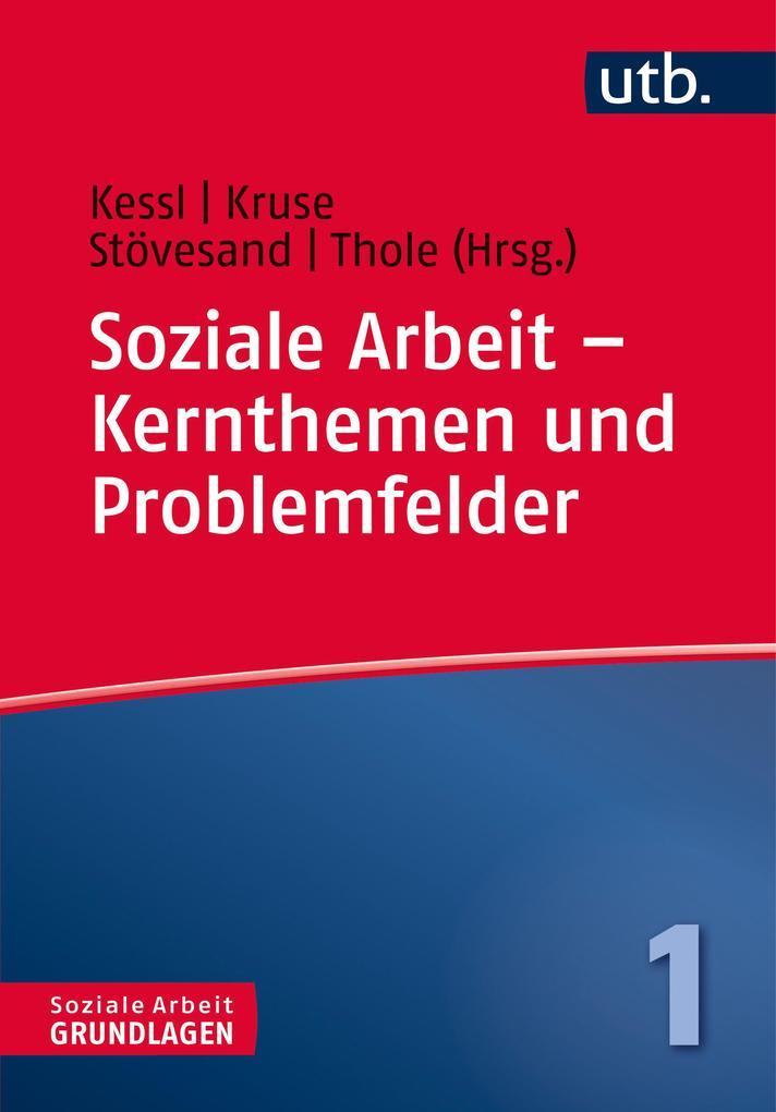 Soziale Arbeit - Kernthemen und Problemfelder