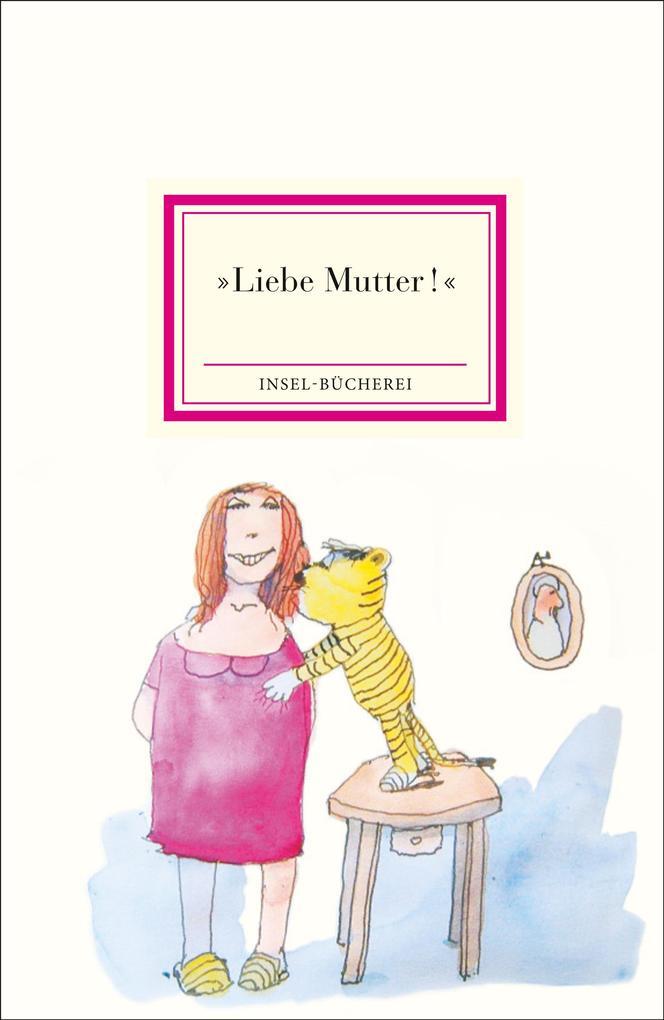 »Liebe Mutter!«