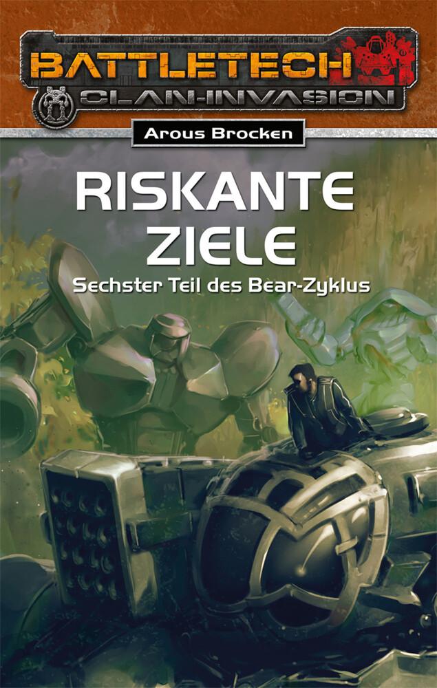 BattleTech 26: Bear-Zyklus 6 - Riskante Ziele