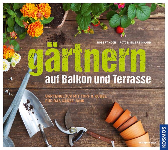 Gärtnern auf Balkon und Terrasse