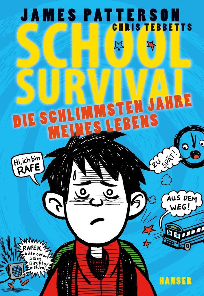 School Survival 01. Die schlimmsten Jahre meines Lebens