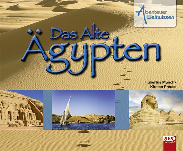 Abenteuer Weltwissen - Das Alte Ägypten