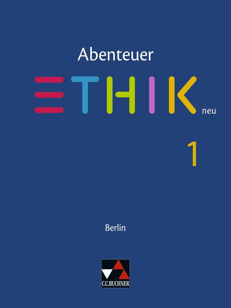 Abenteuer Ethik - Berlin neu. Schülerband 1