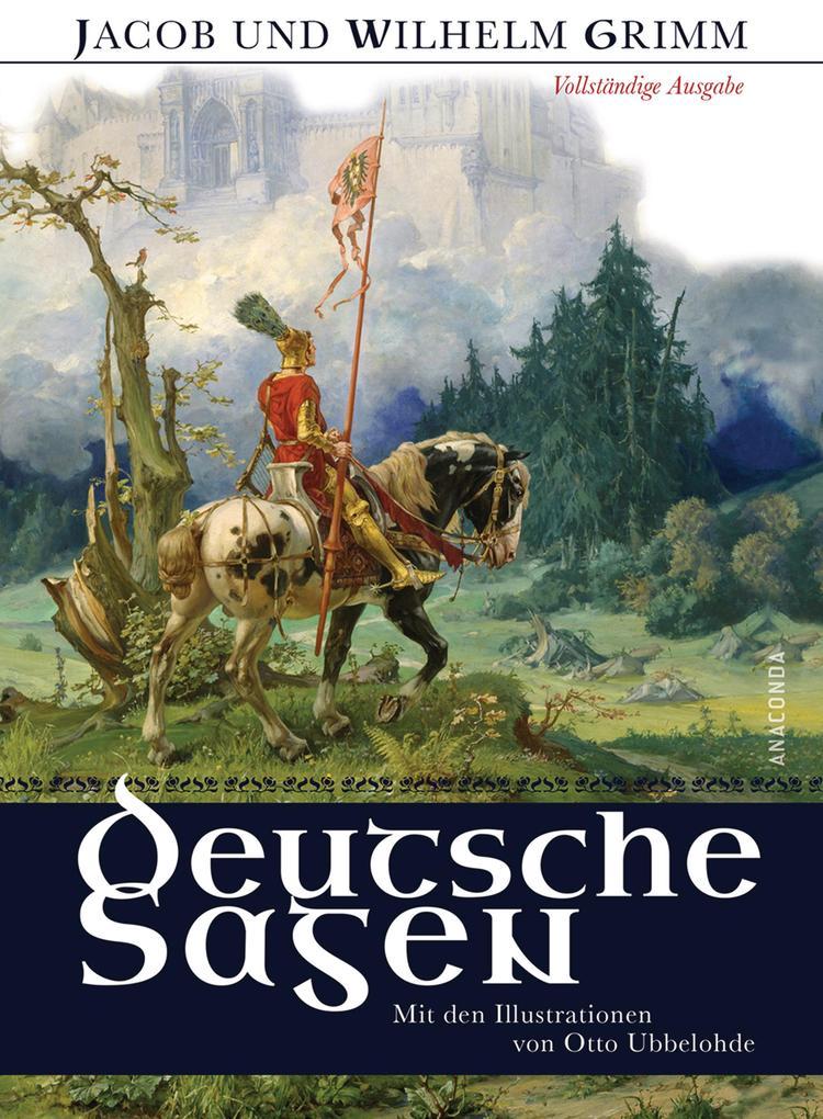 Deutsche Sagen - Vollständige Ausgabe