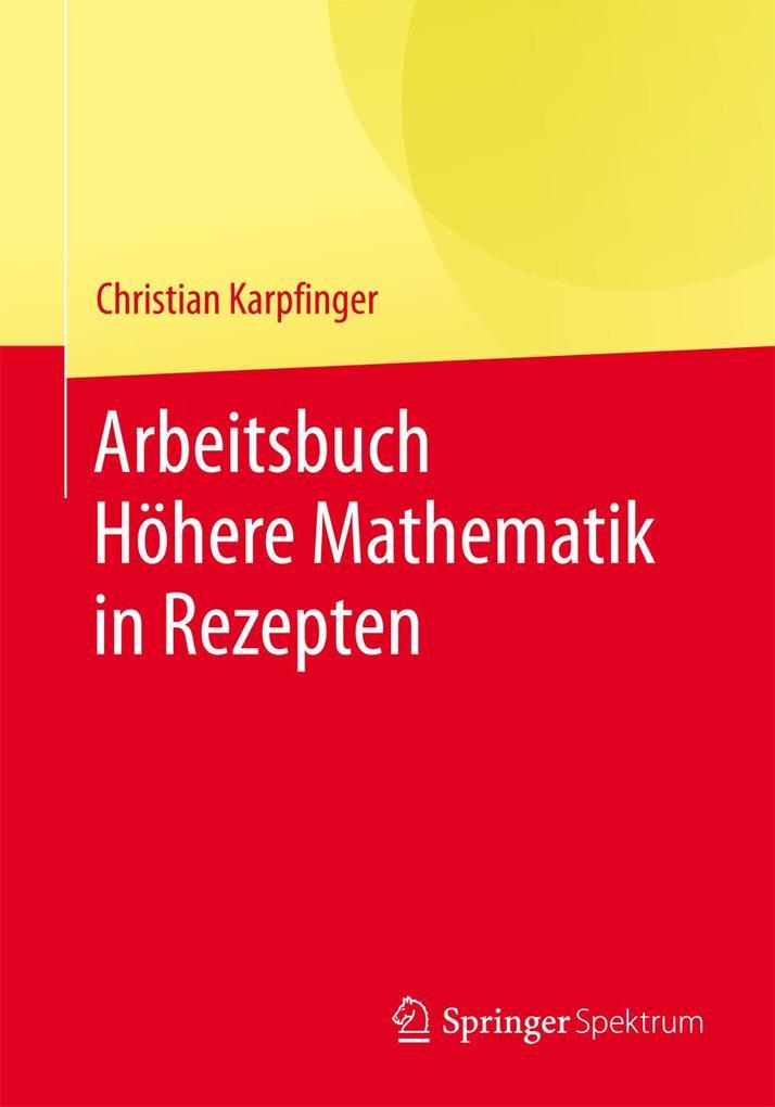 Arbeitsbuch Höhere Mathematik in Rezepten