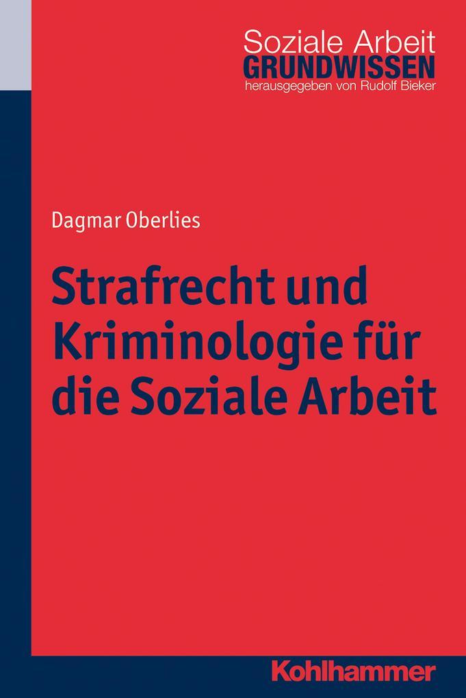 Strafrecht und Kriminologie für die Soziale Arbeit