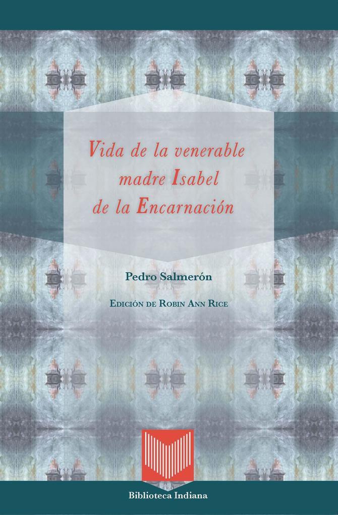 Vida de la venerable madre Isabel de la Encarnación