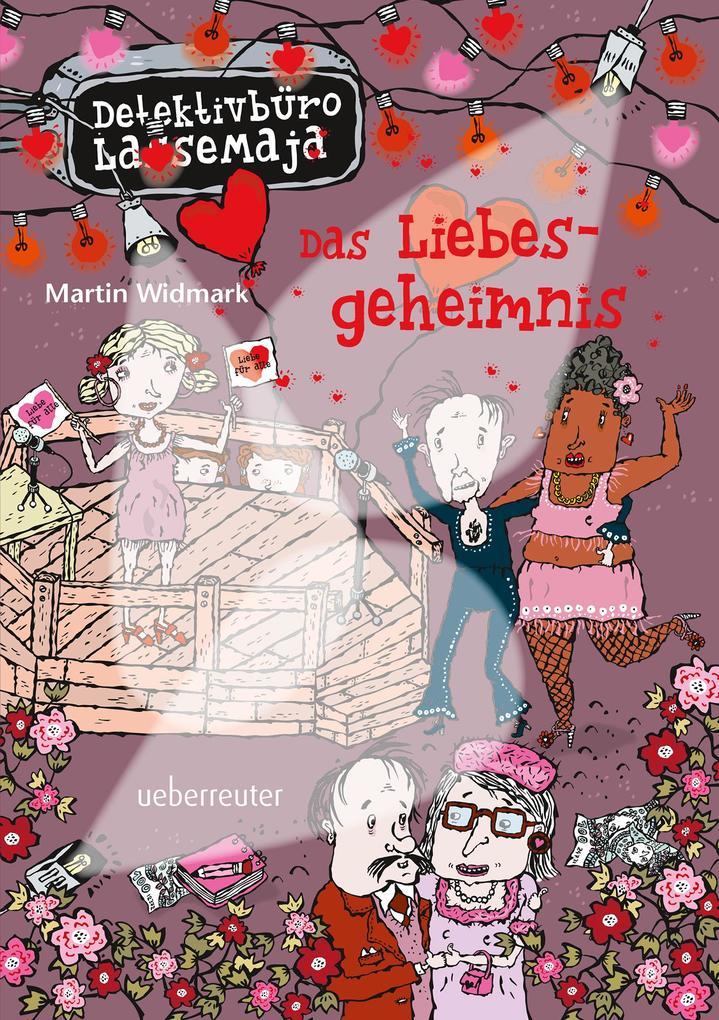 Detektivbüro LasseMaja - Das Liebesgeheimnis (Bd. 15)