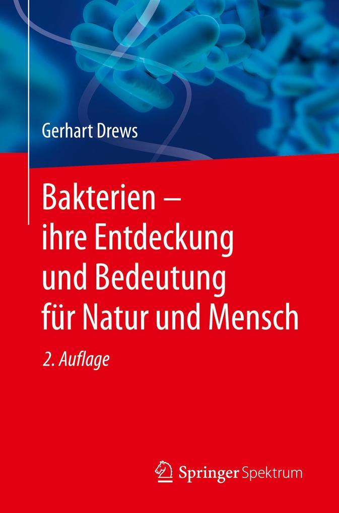 Bakterien ihre Entdeckung und Bedeutung für Natur und Mensch