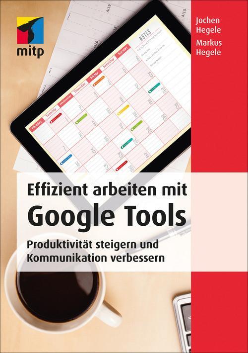 Effizient arbeiten mit Google Tools