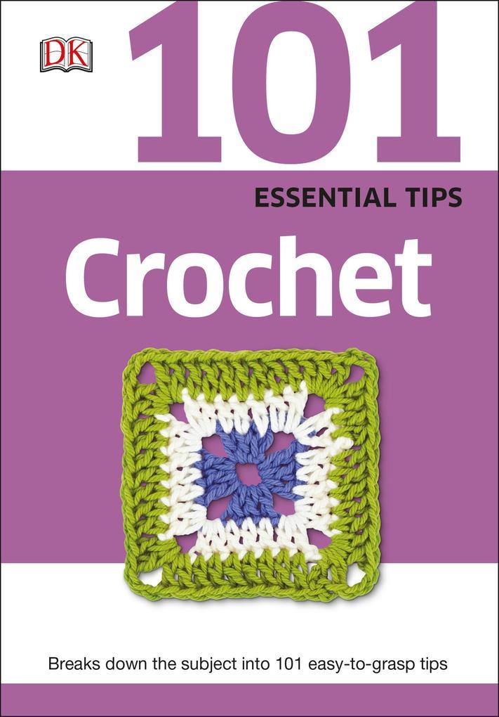 101 Essential Tips Crochet