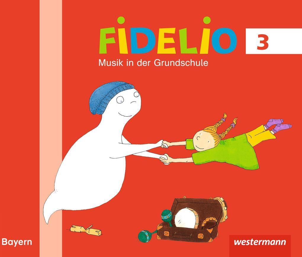 Fidelio Musikbücher 3. Schulbuch. Bayern