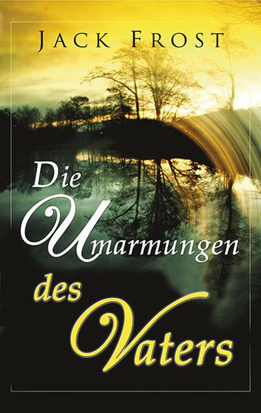 Die Umarmungen des Vaters