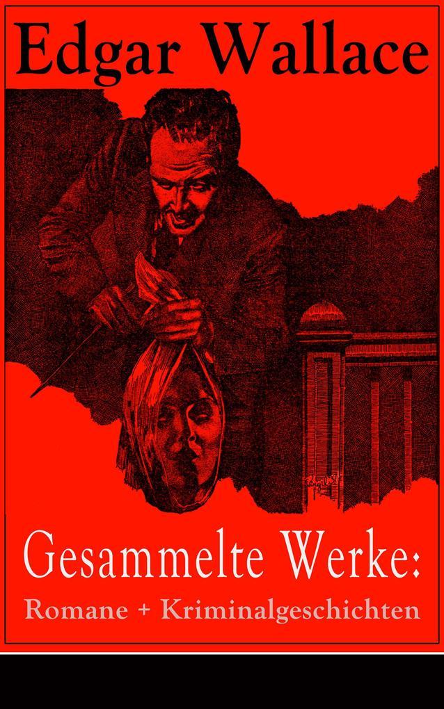 Gesammelte Werke: Romane + Kriminalgeschichten