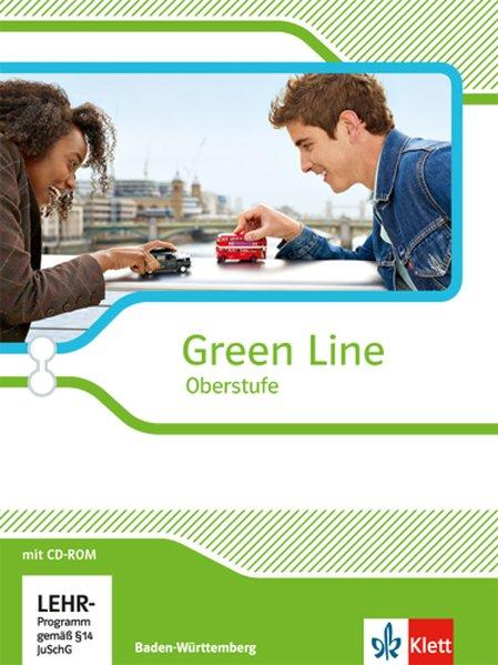 Green Line Oberstufe. Klasse 11/12 (G8), Klasse 12/13 (G9). Schülerbuch mit CD-ROM. Ausgabe 2015. Baden-Württemberg