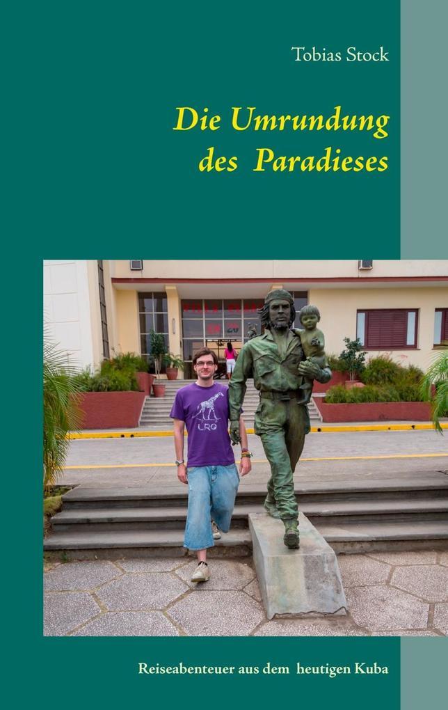 Die Umrundung des Paradieses