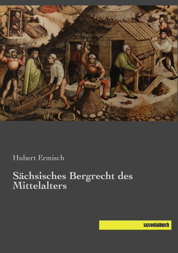 Sächsisches Bergrecht des Mittelalters