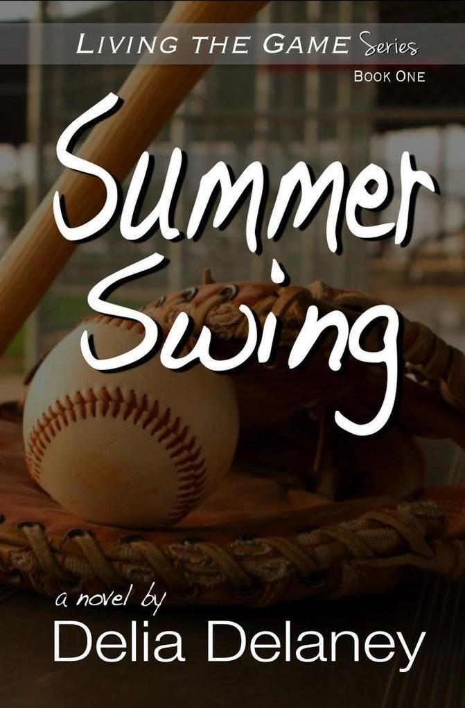 Summer Swing (Living the Game, #1)