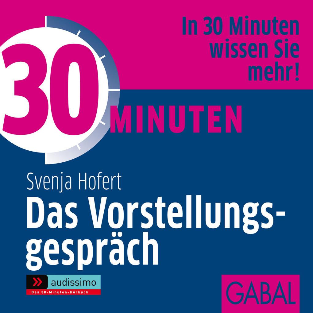 30 Minuten Das Vorstellungsgepräch