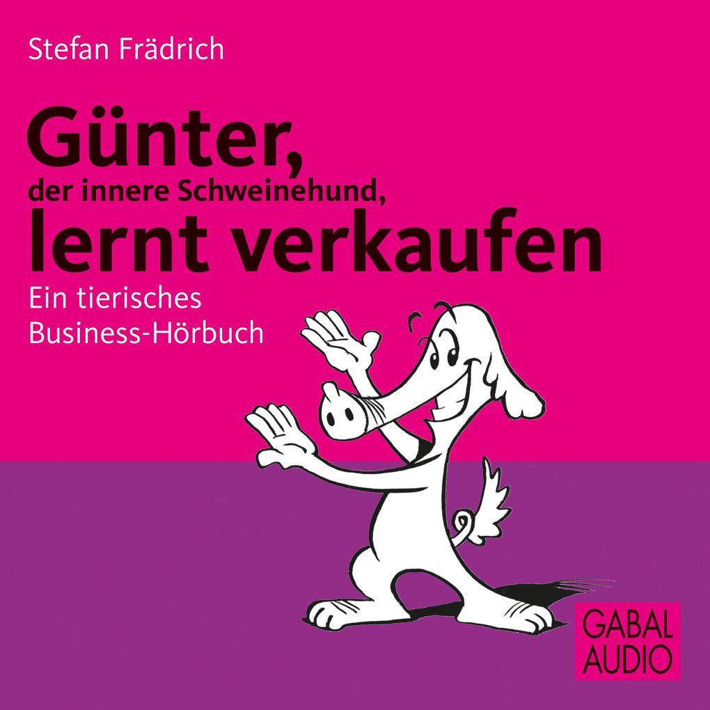 Günter, der innere Schweinehund, lernt verkaufen